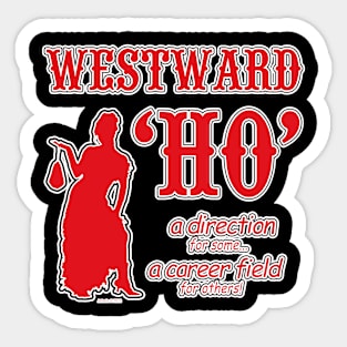 Westward 'HO' Sticker